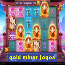 gold miner jogos