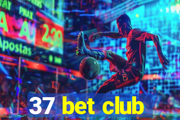 37 bet club