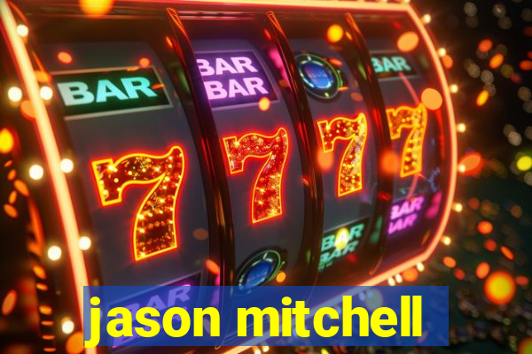 jason mitchell