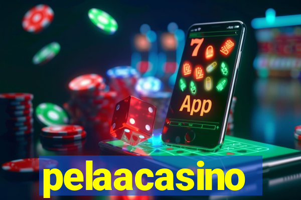 pelaacasino