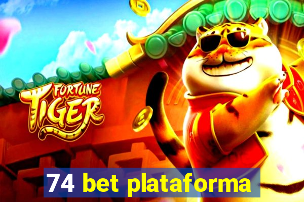 74 bet plataforma