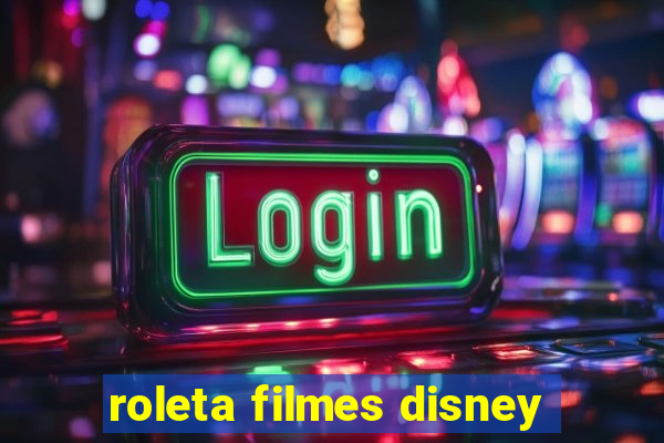 roleta filmes disney