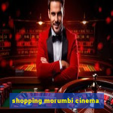 shopping morumbi cinema