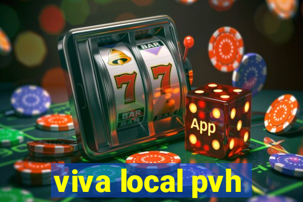 viva local pvh