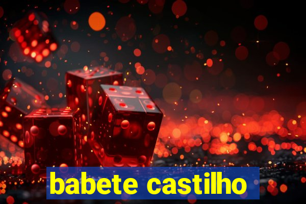 babete castilho