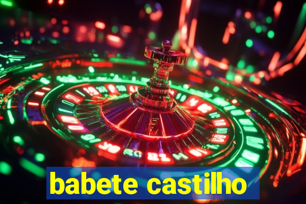 babete castilho