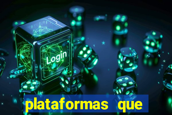 plataformas que estao pagando agora