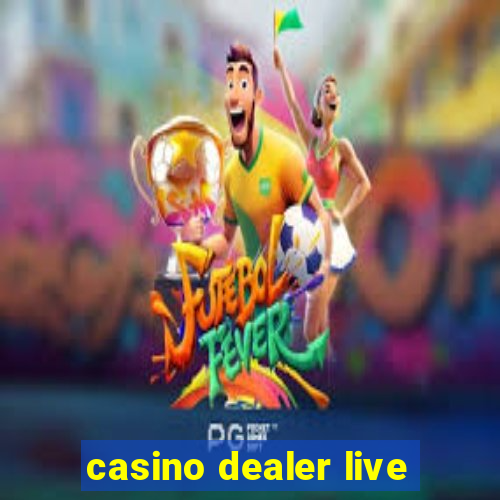 casino dealer live