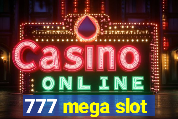 777 mega slot