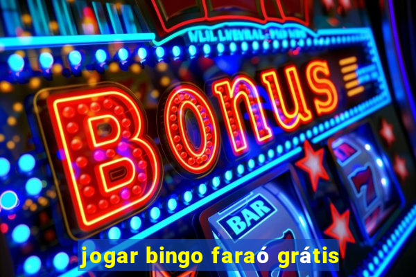 jogar bingo faraó grátis