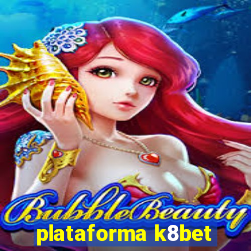 plataforma k8bet