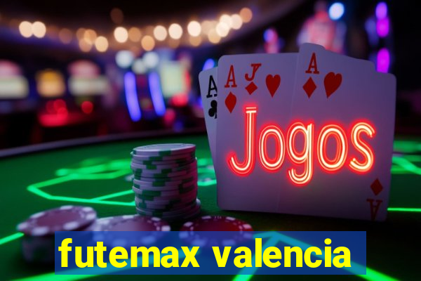 futemax valencia