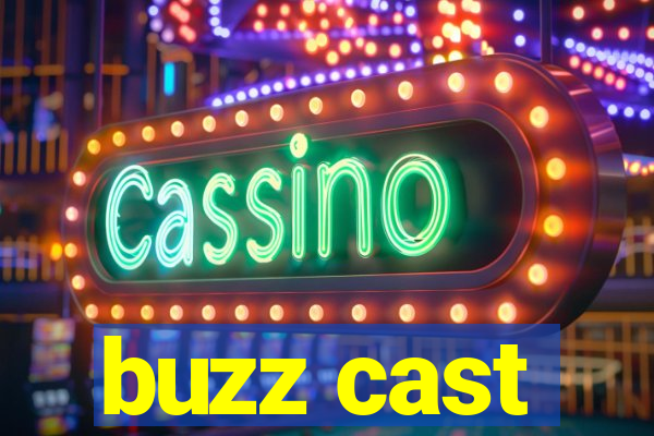 buzz cast