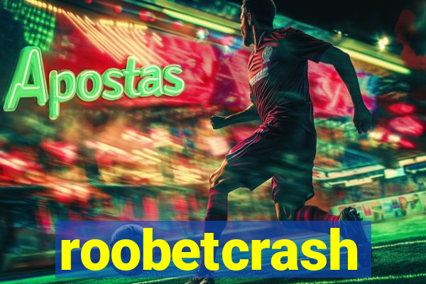 roobetcrash