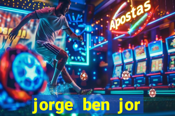 jorge ben jor fortuna estimada