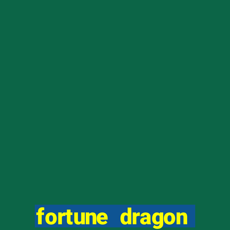 fortune dragon ganho certo demo