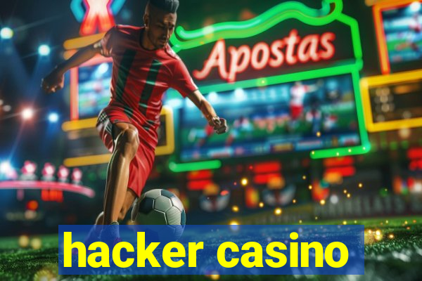 hacker casino