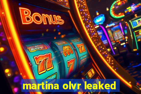 martina olvr leaked