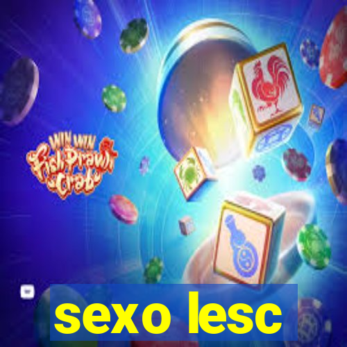 sexo lesc