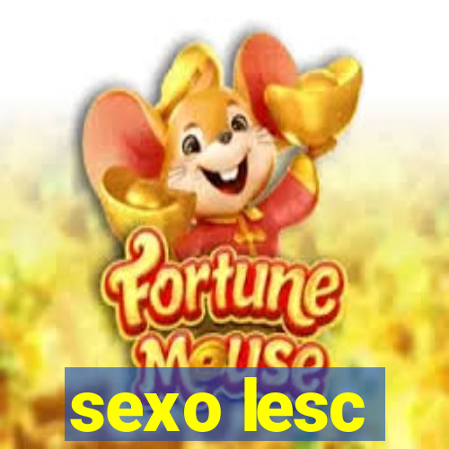 sexo lesc