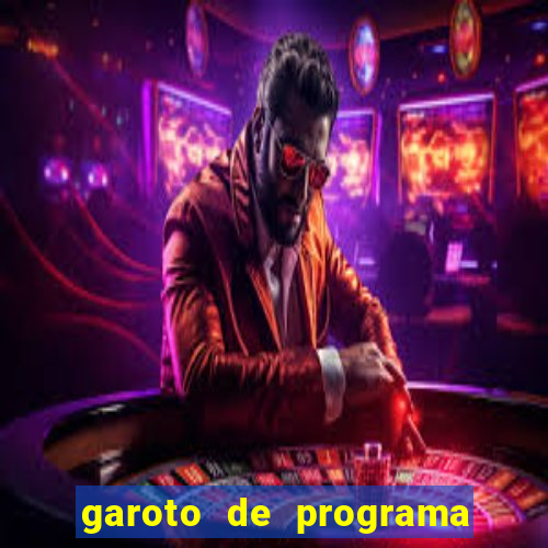 garoto de programa na zona leste