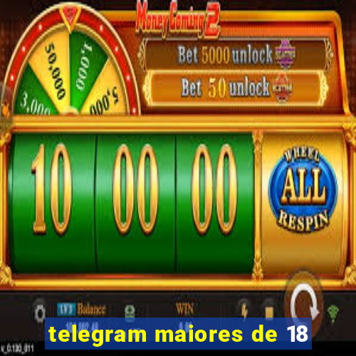 telegram maiores de 18