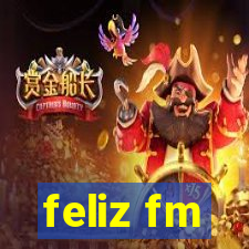 feliz fm