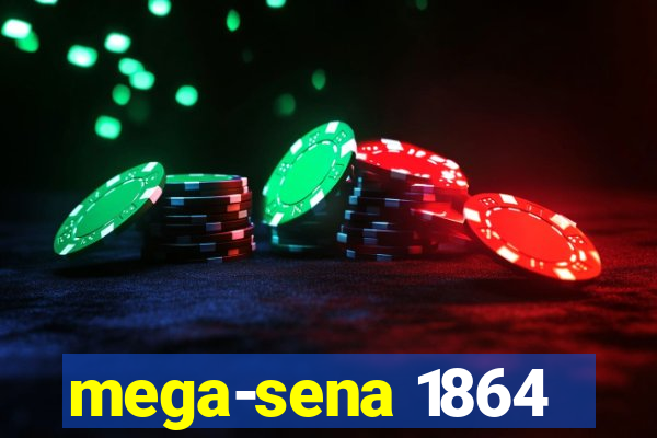 mega-sena 1864