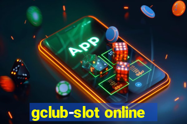 gclub-slot online