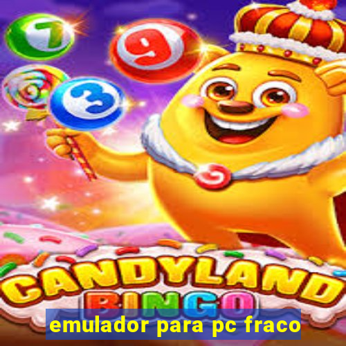 emulador para pc fraco