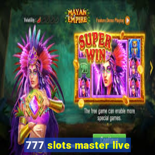 777 slots master live