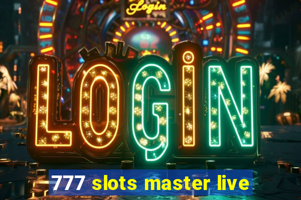 777 slots master live