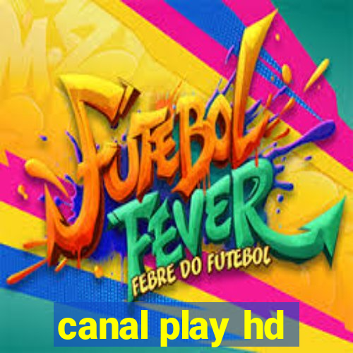 canal play hd