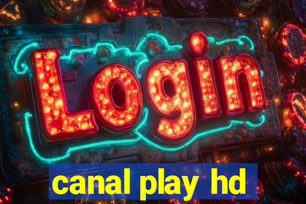 canal play hd