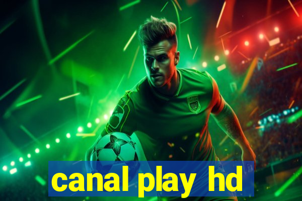 canal play hd