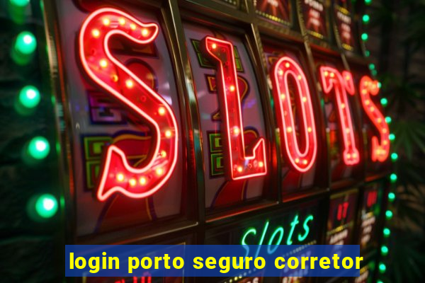 login porto seguro corretor