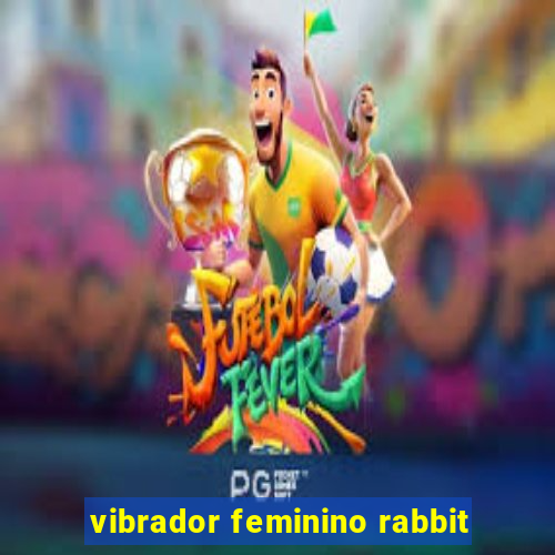 vibrador feminino rabbit