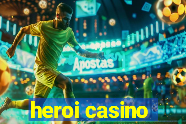 heroi casino