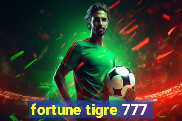 fortune tigre 777