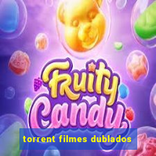 torrent filmes dublados