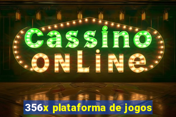 356x plataforma de jogos