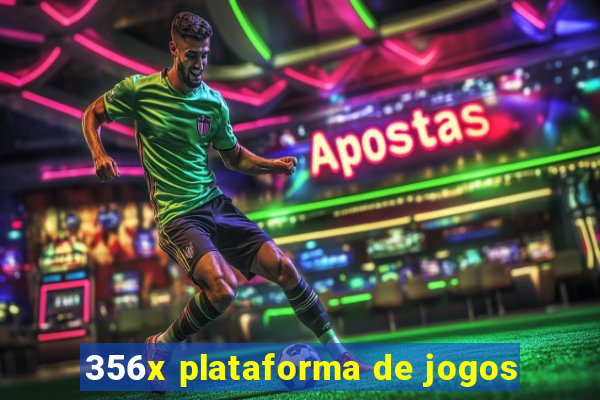 356x plataforma de jogos