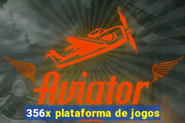 356x plataforma de jogos