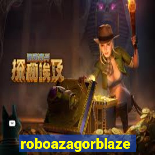 roboazagorblaze