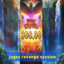 jogos revenge cassino