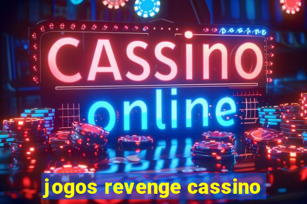 jogos revenge cassino