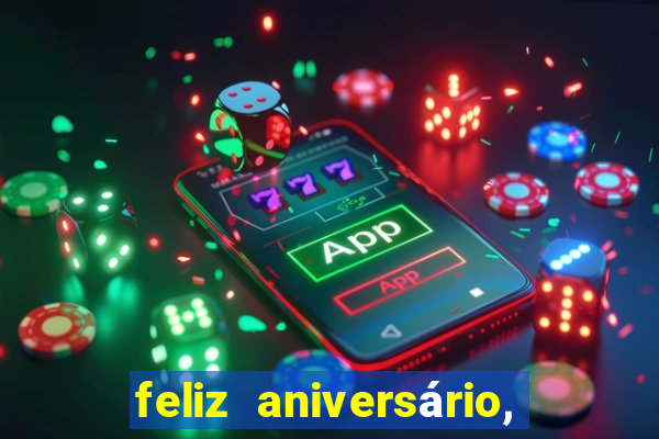 feliz aniversário, meu amor texto emocionante