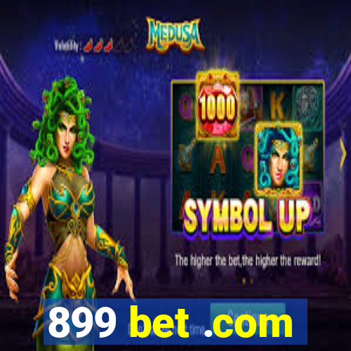 899 bet .com