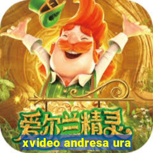 xvideo andresa ura