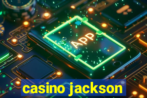 casino jackson